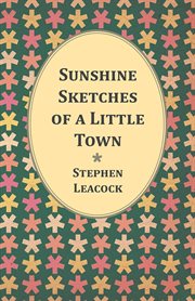 Sunshine sketches of a little town cover image