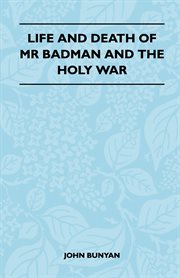 Life and death of mr badman and the holy war cover image