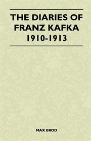 The diaries of Franz Kafka. 1910-1913 cover image
