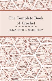 The complete book of crochet cover image