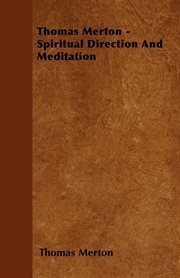 Thomas Merton - Spiritual Direction and Meditation cover image