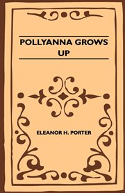 Pollyanna grows up : [the second glad book] cover image