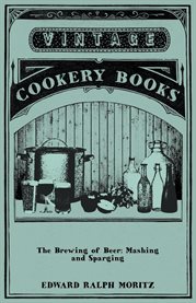 The Brewing of Beer: Mashing and Sparging cover image