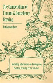 The compendium of currant and gooseberry growing cover image