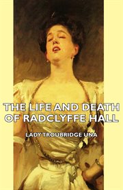 The life and death of radclyffe hall cover image