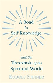 A road to self knowledge and the threshold of the spiritual world cover image
