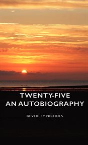 Twenty-Five - An Autobiography cover image