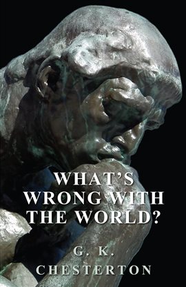 Cover image for What's Wrong with the World?