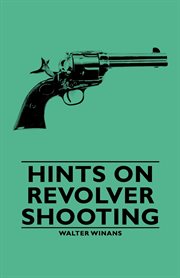 Hints on revolver shooting cover image