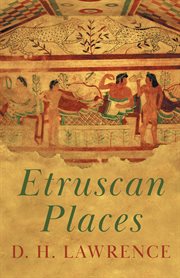 Etruscan places: travels through forgotten Italy cover image
