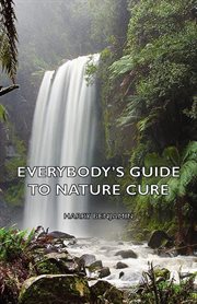 Everybody's guide to nature cure cover image