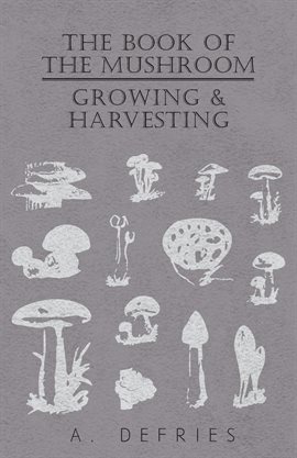 Cover image for The Book of the Mushroom