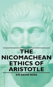 The Nicomachean ethics of Aristotle cover image