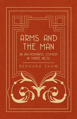 arms and the man by george arms and the man by george