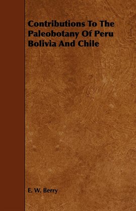 Image de couverture de Contributions To The Paleobotany Of Peru, Bolivia and Chile