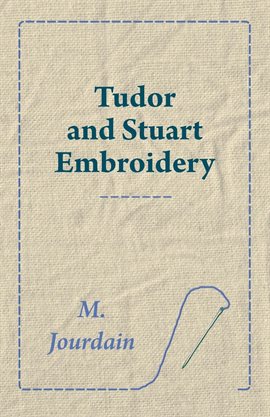 Cover image for Tudor and Stuart Embroidery