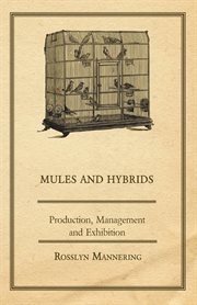 Mules and hybrids: production, management, exhibition cover image