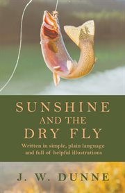 Sunshine and the dry fly cover image