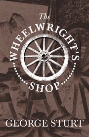 The wheelwright's shop cover image