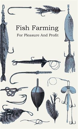Cover image for Fish Farming; For Pleasure And Profit