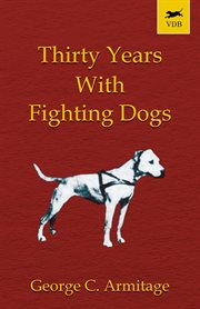 Thirty years with fighting dogs cover image
