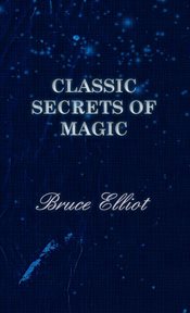 Classic Secrets of Magic cover image
