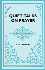 Quiet talks on prayer cover image