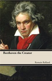 Beethoven the creator cover image