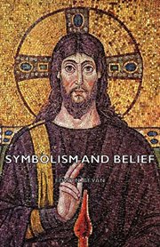 Symbolism and belief : the Gifford lectures 1933-4 cover image