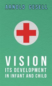 Vision - its development in infant and child cover image