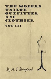 Modern Tailor Outfitter and Clothier - Vol III cover image