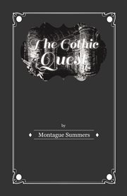 The Gothic quest; a history of the Gothic novel cover image