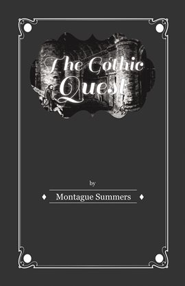 Cover image for The Gothic Quest - A History of the Gothic Novel