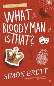 What bloody man is that?: a Charles Paris mystery cover image