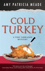 Cold Turkey : Tish Tarragon mystery cover image