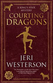 Courting dragons : a king's fool mystery cover image
