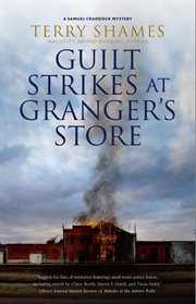 Guilt Strikes at Granger's Store : Samuel Craddock mystery cover image