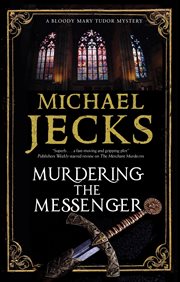 Murdering the Messenger : Bloody Mary Mystery cover image