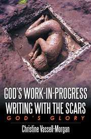 God's work-in-progress : writing with the scars cover image