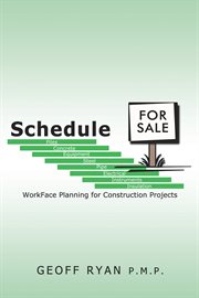 Schedule for sale. Workface Planning for Construction Projects cover image
