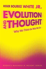 Evolution and thought. Why We Think the Way We Do cover image