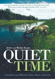Quiet time. A Guide to an Effective Time Alone with God cover image
