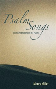 Psalm songs : poetic meditations on the psalms cover image