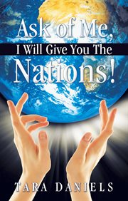 Ask of me, i will give you the nations! cover image
