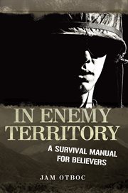 In enemy territory : a survival manual for believers cover image