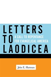 Letters to laodicea. A Call to Repentance for Evangelical America cover image