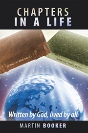 Chapters in a life. Written by God, Lived by All cover image