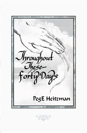 Throughout these forty days cover image