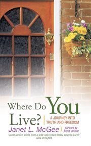 Where do you live?. A Journey into Truth and Freedom cover image