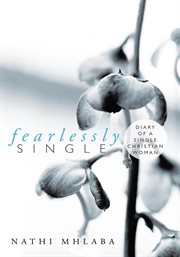 Fearlessly single. Diary of a Single Christian Woman cover image